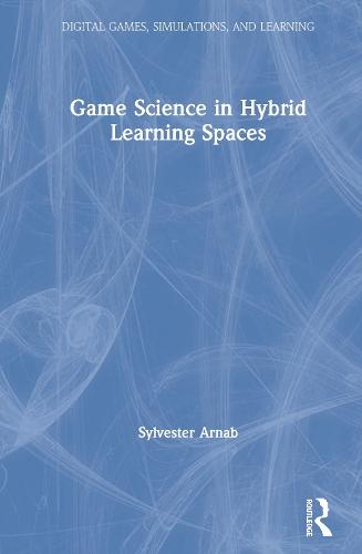 Game Science in Hybrid Learning Spaces