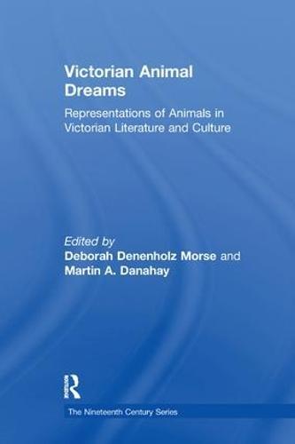 Victorian Animal Dreams: Representations of Animals in Victorian Literature and Culture
