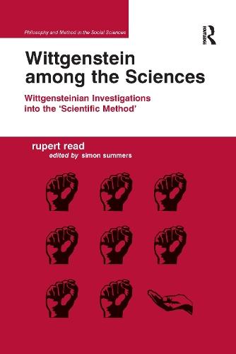 Wittgenstein among the Sciences: Wittgensteinian Investigations into the 'Scientific Method'
