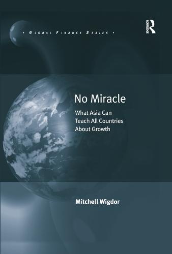 No Miracle: What Asia Can Teach All Countries About Growth