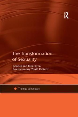 The Transformation of Sexuality: Gender and Identity in Contemporary Youth Culture