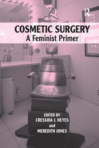 Cosmetic Surgery: A Feminist Primer
