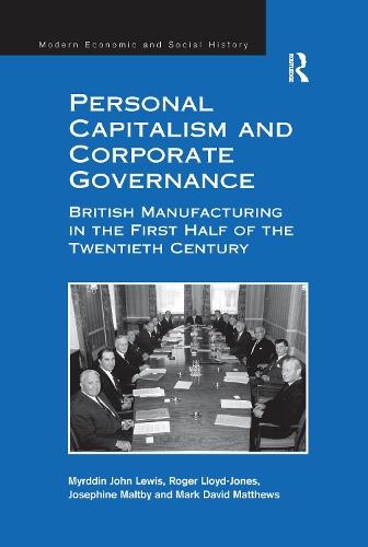 Personal Capitalism and Corporate Governance: British Manufacturing in the First Half of the Twentieth Century