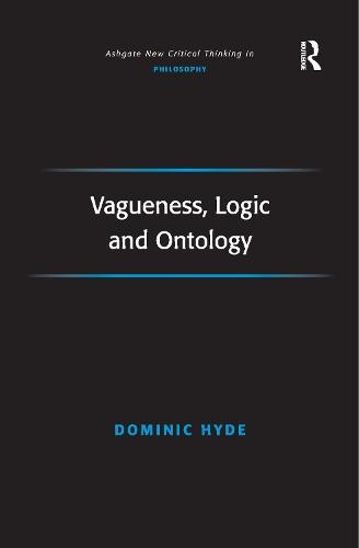 Vagueness, Logic and Ontology