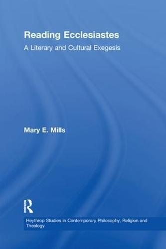 Reading Ecclesiastes: A Literary and Cultural Exegesis