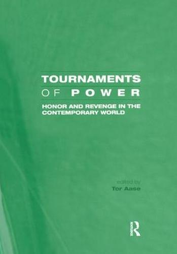Tournaments of Power: Honor and Revenge in the Contemporary World
