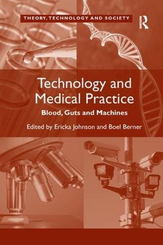 Technology and Medical Practice: Blood, Guts and Machines
