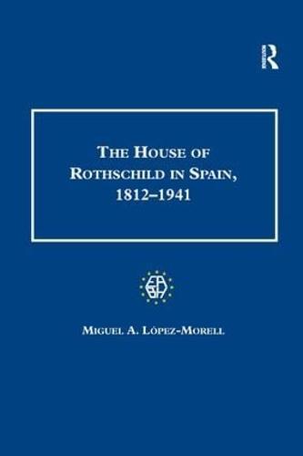 The House of Rothschild in Spain, 1812–1941
