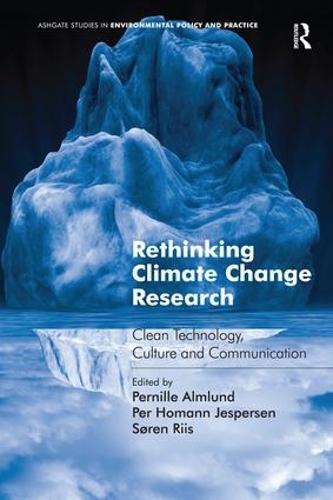 Rethinking Climate Change Research: Clean Technology, Culture and Communication
