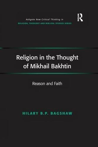 Religion in the Thought of Mikhail Bakhtin: Reason and Faith