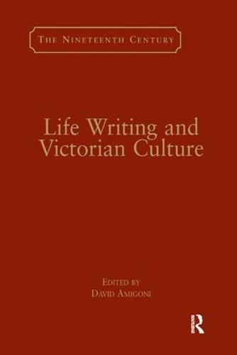 Life Writing and Victorian Culture