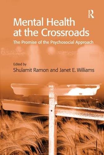 Mental Health at the Crossroads: The Promise of the Psychosocial Approach