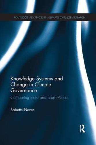 Knowledge Systems and Change in Climate Governance: Comparing India and South Africa