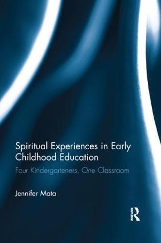 Spiritual Experiences in Early Childhood Education: Four Kindergarteners, One Classroom