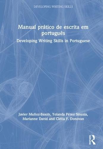 Manual prático de escrita em português: Developing Writing Skills in Portuguese