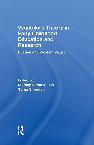 Vygotsky’s Theory in Early Childhood Education and Research: Russian and Western Values