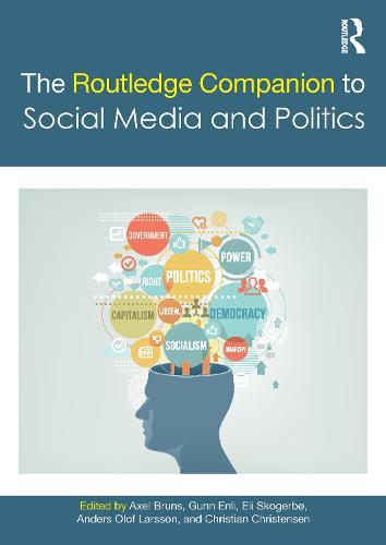 The Routledge Companion to Social Media and Politics