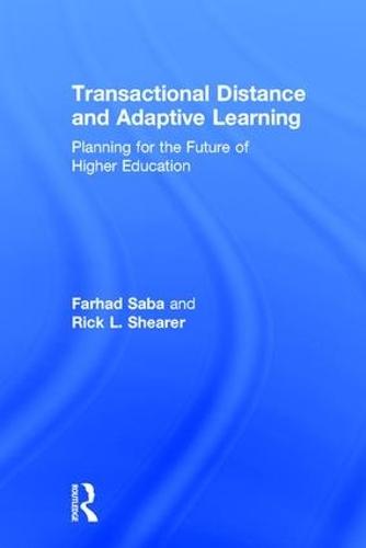 Transactional Distance and Adaptive Learning: Planning for the Future of Higher Education