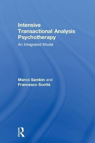 Intensive Transactional Analysis Psychotherapy: An Integrated Model
