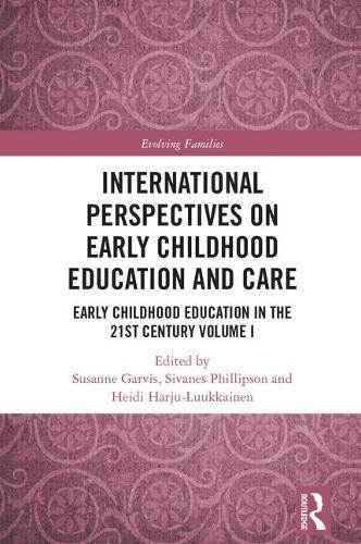 International Perspectives on Early Childhood Education and Care: Early Childhood Education in the 21st Century Vol I