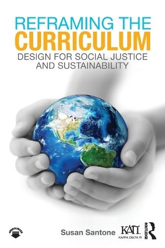 Reframing the Curriculum: Design for Social Justice and Sustainability