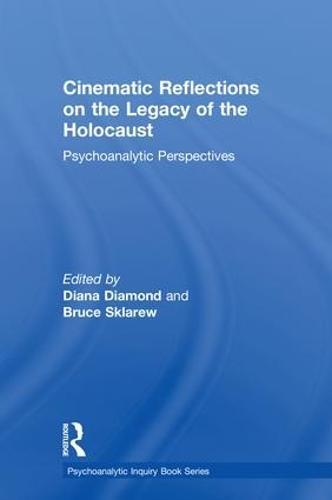 Cinematic Reflections on The Legacy of the Holocaust: Psychoanalytic Perspectives