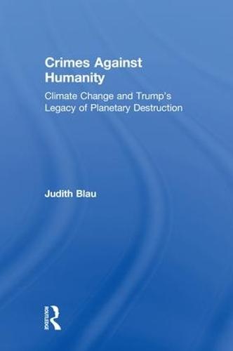 Crimes Against Humanity: Climate Change and Trump's Legacy of Planetary Destruction