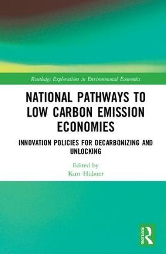 National Pathways to Low Carbon Emission Economies: Innovation Policies for Decarbonizing and Unlocking