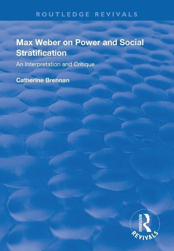 Max Weber on Power and Social Stratification: An Interpretation and Critique
