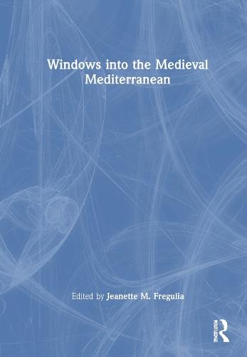 Windows into the Medieval Mediterranean