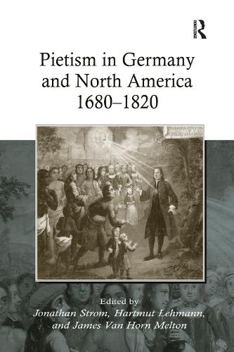 Pietism in Germany and North America 1680–1820