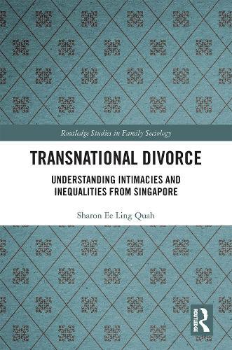 Transnational Divorce: Understanding intimacies and inequalities from Singapore