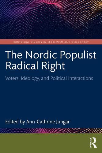 The Nordic Populist Radical Right: Voters, Ideology, and Political Interactions