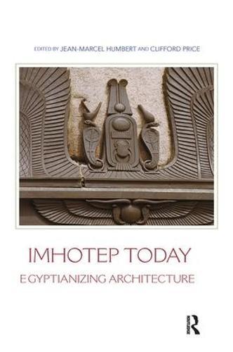 Imhotep Today: Egyptianizing Architecture