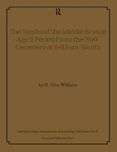 The Tombs of the Middle Bronze Age II Period From the ‘500’ Cemetery at Tell Fara (South)