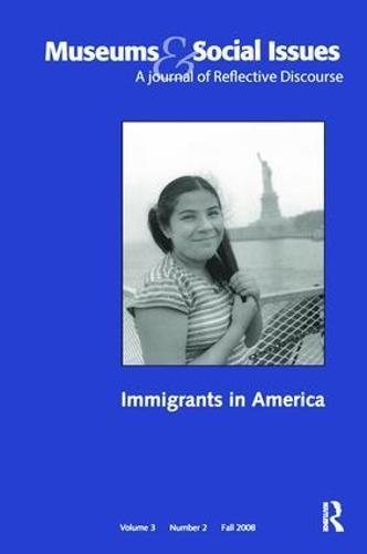 Immigrants in America: Museums & Social Issues 3:2 Thematic Issue
