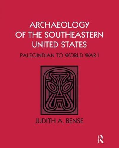 Archaeology of the Southeastern United States: Paleoindian to World War I