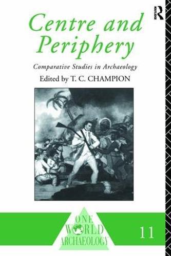 Centre and Periphery: Comparative Studies in Archaeology