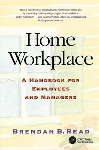 Home Workplace: A Handbook for Employees and Managers