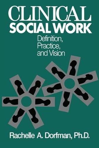 Clinical Social Work: Definition, Practice And Vision