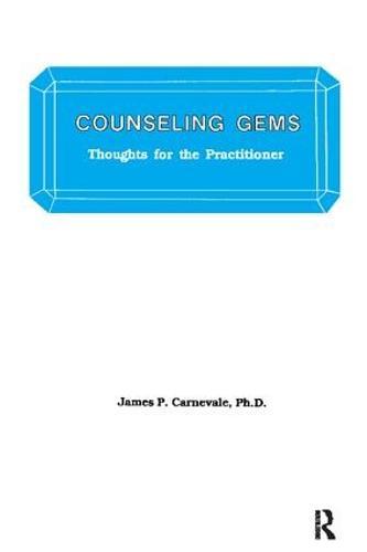 Counseling Gems: Thoughts For The Practitioner
