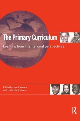 The Primary Curriculum: Learning from International Perspectives