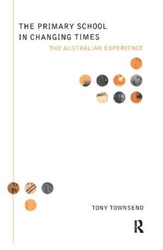 The Primary School in Changing Times: The Australian Experience