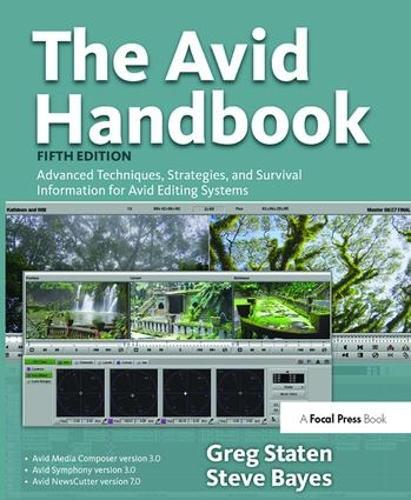 The Avid Handbook: Advanced Techniques, Strategies, and Survival Information for Avid Editing Systems