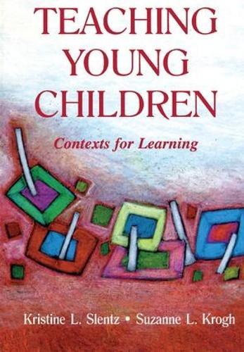 Teaching Young Children: Contexts for Learning