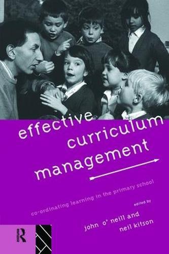 Effective Curriculum Management: Co-ordinating Learning in the Primary School