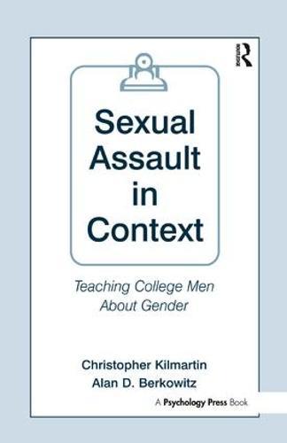 Sexual Assault in Context: Teaching College Men About Gender