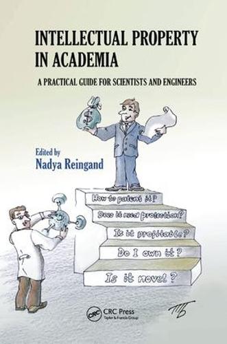 Intellectual Property in Academia: A Practical Guide for Scientists and Engineers