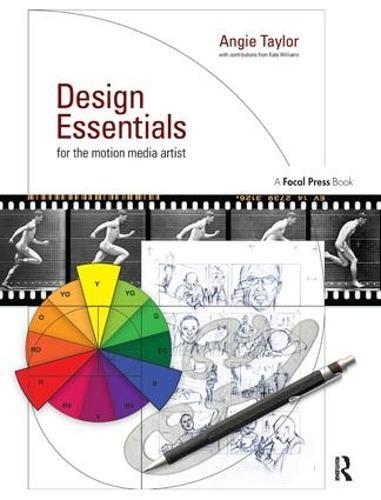 Design Essentials for the Motion Media Artist: A Practical Guide to Principles & Techniques