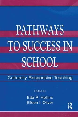 Pathways To Success in School: Culturally Responsive Teaching